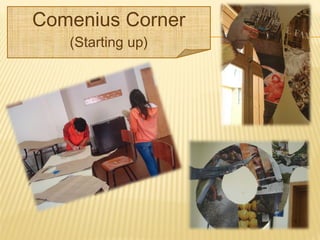 Comenius Corner
(Starting up)
 