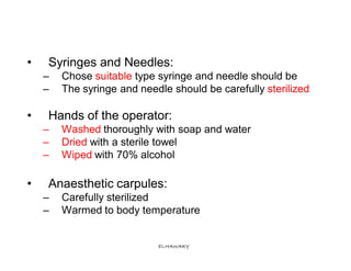 •   Syringes and Needles:
    –   Chose suitable type syringe and needle should be
    –   The syringe and needle should b...