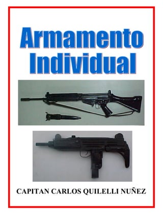 Armamento Individual CAPITAN CARLOS QUILELLI NUÑEZ 