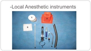-Local Anesthetic instruments
 