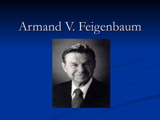 Armand V. Feigenbaum 
