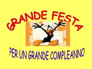 GRANDE FESTA PER UN GRANDE COMPLEANNO 