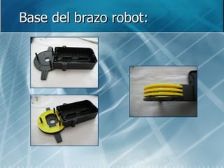 Base del brazo robot: 