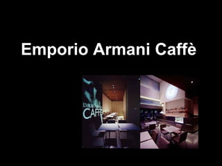 Emporio Armani Caffè   