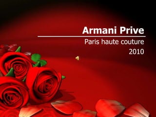 Armani Prive Paris haute couture  2010 