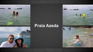 Praia Azeda
 