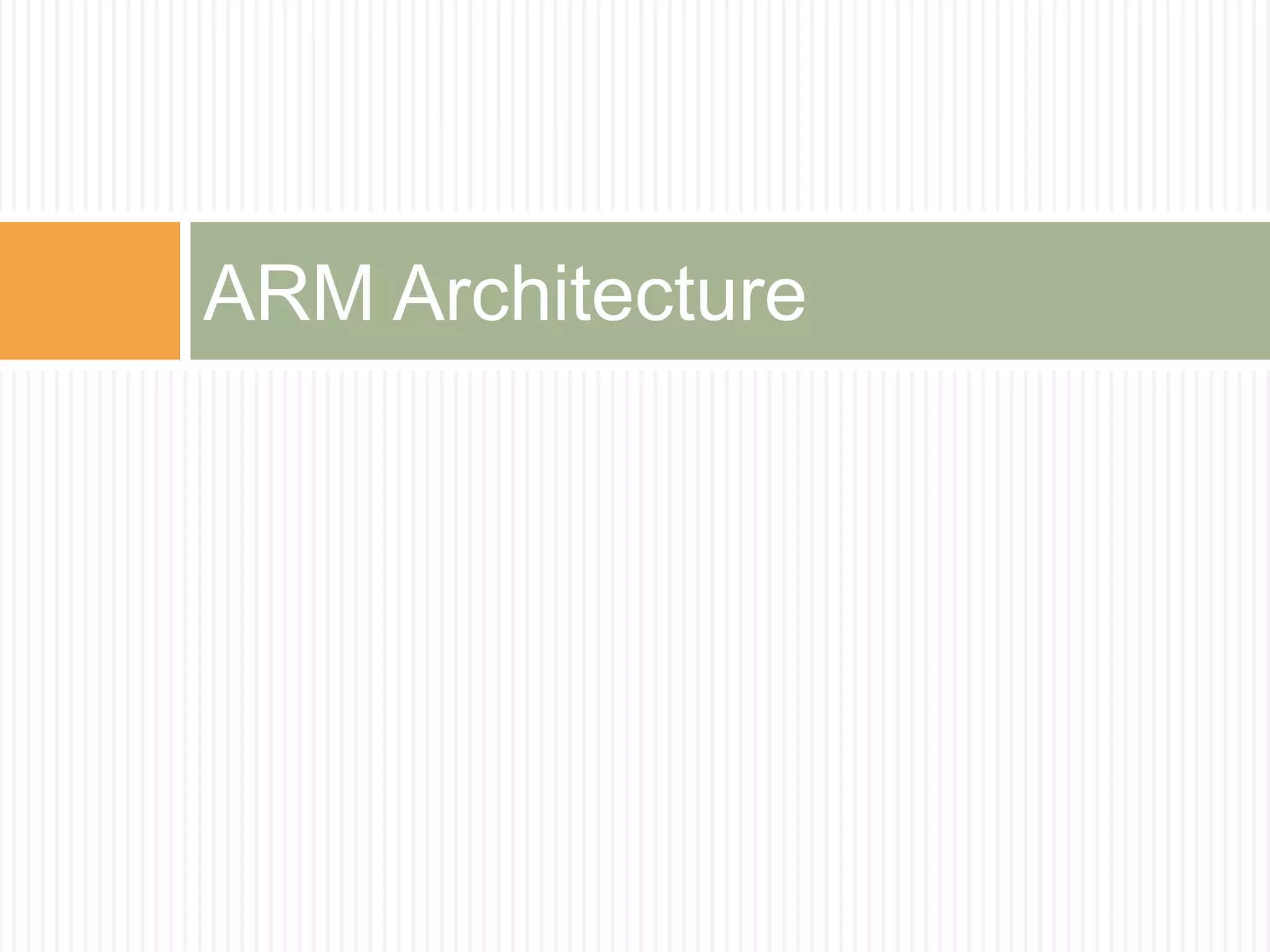 ARM Architecture
 
