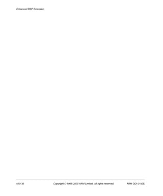 Enhanced DSP Extension 
A10-36 Copyright © 1996-2000 ARM Limited. All rights reserved. ARM DDI 0100E 
 