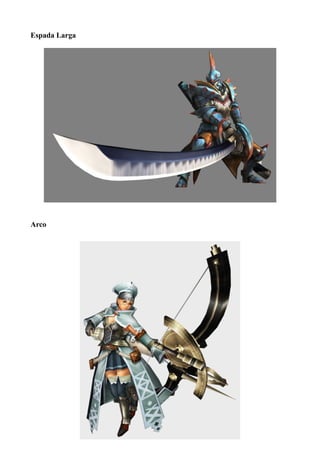 Espada Larga

Arco

 