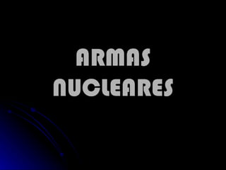 ARMAS NUCLEARES 