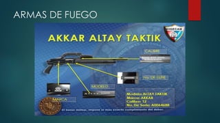 ARMAS DE FUEGO
 