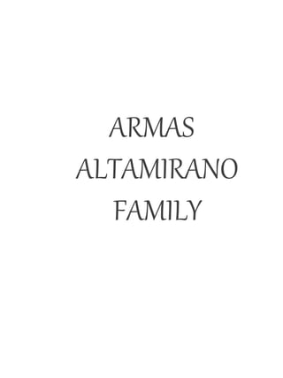 ARMAS
ALTAMIRANO
FAMILY
 