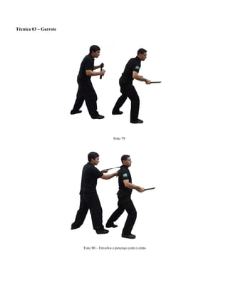 Técnica 03 – Garrote
Foto 79
Foto 80 – Envolva o pescoço com o cinto
 