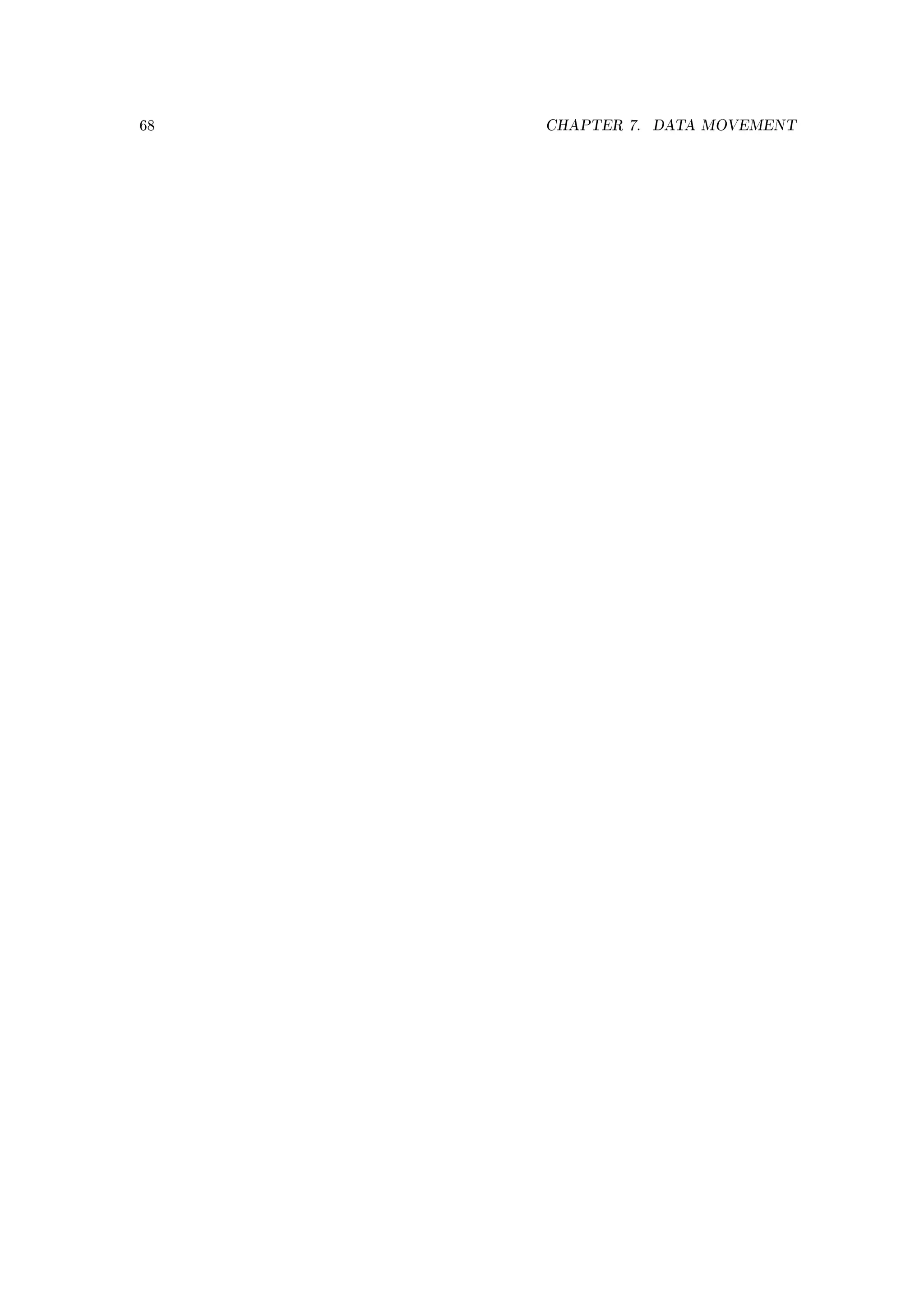 68   CHAPTER 7.   DATA MOVEMENT
 