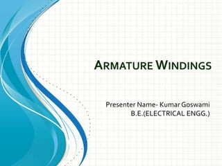 Presenter Name- Kumar Goswami
B.E.(ELECTRICAL ENGG.)
 