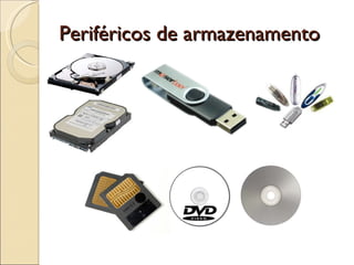 Periféricos de armazenamento  