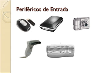 Periféricos de Entrada  