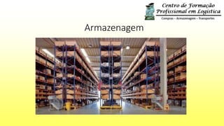 Armazenagem
 