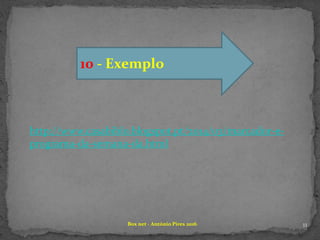 11Box net - António Pires 2016
10 - Exemplo
http://www.casabiblo.blogspot.pt/2014/03/marcador-e-
programa-da-semana-da.html
 