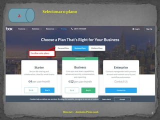 4Box net - António Pires 2016
2
Selecionar o plano
 