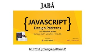 JABÁ
http://bit.ly/design-patterns-2
 