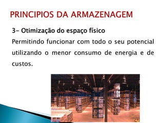3- Otimização do espaço físico
Permitindo funcionar com todo o seu potencial
utilizando o menor consumo de energia e de
custos.
 