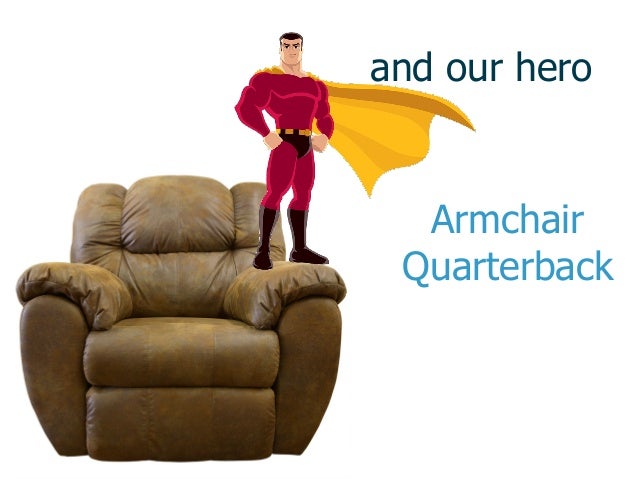 armchair quarterback