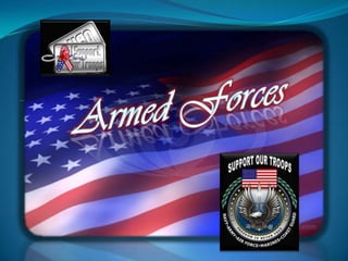 They are our freedom forces Armed Forces 