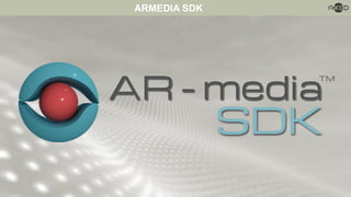 ARmedia SDK: new Features and Capabilities