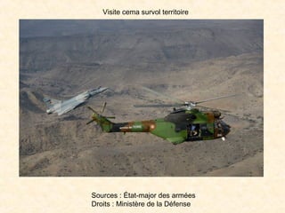 Sources : État-major des armées
Droits : Ministère de la Défense
Visite cema survol territoire
 