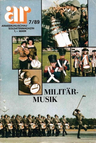 7 /89
ARMEERUNDSCHAU
SOLDATENMAGAZIN
1, - MARK
MT-]SIK
MILtrTAR-
aa
fr-,
ft
fr
 