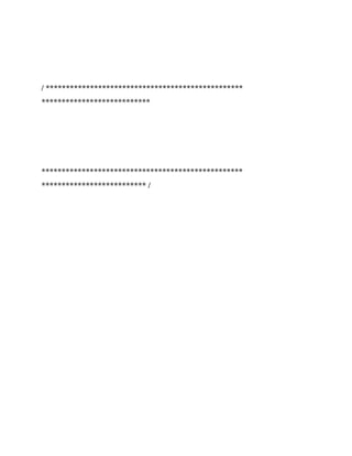 / *************************************************
***************************
**************************************************
************************** /
 