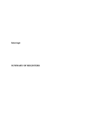 Interrupt
SUMMARY OF REGISTERS
 