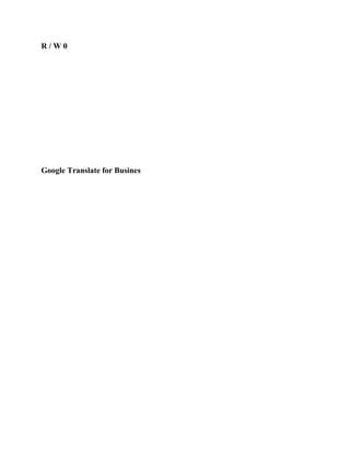 R / W 0
Google Translate for Busines
 