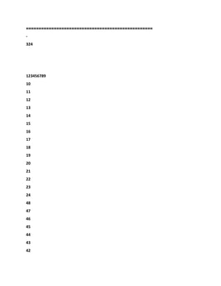 ====================
==============================
-
324
123456789
10
11
12
13
14
15
16
17
18
19
20
21
22
23
24
48
47
46
45
44
43
42
 