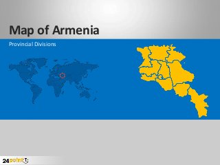 Map of Armenia
Provincial Divisions
 