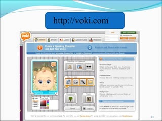 http://voki.com 
21 
 
