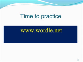 Time to practice 
26 
www.wordle.net 
 