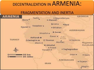 DECENTRALIZATION IN ARMENIA:
FRAGMENTATION AND INERTIA
 