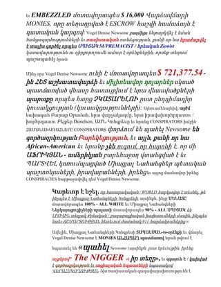 եւ EMBEZZLED մոտավորապես $ 16,000 Վարձավճարի
MONIES, որը տեղադրված է ESCROW հաշվի համաձայն է
դատական կարգով: Vogel Denise Newsome բազմիցս ենթարկվել է նման
հանցագործությունների եւ ռասիստական ոտնձգության, քանի որ նա հրաժարվել
է տալիս գործել որպես ՍՊԻՏԱԿ SUPREMACIST / հրեական Zionist
կառավարությունն ու դիրքորոշումն ամուր է օրենքներին, որոնք տեղում
պաշտպանել նրան:

                      Է մոտավորապես $ 721,377.54 -
Մինչ օրս Vogel Denise Newsome ունի
ին ՀԵՏ աշխատավարձի եւ միլիոնավոր դոլարներ սկսած
պատճառված վնասը հատուցվում է նրա վնասվածքների
պարտքը որպես հարց ՉԿԱՏԱՐԵԼՈՒ ըստ ընդդիմադիր
կուսակցության (կուսակցությունների): Այնուամենայնիվ, այժմ
նախագահ Բարաք Օբաման, նրա վարչակազմը, նրա իրավախորհրդատու /
խորհրդատու Բեյքեր Donelson, ԱՄՆ Կոնգրեսը եւ նրանց CONSPIRATORS խմբին
ՀԱՄԱՆԱԽԱԳԱՀՆԵՐԸ CONSPIRATORS փորձումեն պահել Newsome են
գործազրկության Բարեկեցություն, եւ այլն, քանի որ նա
African-American եւ նրանք չեն ուզում, որ հայտնի է, որ մի
ԱՖՐԻԿՅԱՆ - ամերիկյան բարեհաջող վտանգված է եւ
ՊԱՐՏՎԵԼ կոռումպացված Միացյալ Նահանգներ պետական
պաշտոնյաների, իրավաբանների, իրենց եւ այլոց մասնավոր իրենց
CONSPIRACIES հարթաչափվել դեմ Vogel Denise Newsome.


           Կարեւոր է նշել, որ հասարակական / WORLD հարկավոր է տեսնել, թե
           ինչպես է Միացյալ Նահանգների Կոնգրեսի, այսինքն, ինչը ՍԵՆԱՏԸ
           մոտավորապես 100% - ALL WHITE եւ Միացյալ Նահանգների
           Ներկայացուցիչների պալատի մոտավորապես 90% - ALL ՍՊԻՏԱԿ են
           ԼԻՈՎԻՆ տեղյակ Քրեական / քաղաքացիական խախտումների մասին, ինչպես
           նաեւ ՃՇՄԱՐՏՈՒԹՅԱՆ հետեւում ժամանակ 911 հարձակումներից »:

           Ավելին, Միացյալ Նահանգների Կոնգրեսի ՏԱՊԱԼՄԱՆ-to-օրէնքի եւ վճարել
           Vogel Denise Newsome է MONIES ԱՆՀԱՊԱՂ պատճառով նրան թվում է

           նպաստել են«պահել Newsome (այսինքն, ըստ երեւույթին, իրենց
           աչքերով" The NIGGER ») իր տեղը», եւ զգայուն Է / կախված
           է գործազրկության եւ սոցիալական նպաստների նպատակով
           ՎԵՐԱՀՍԿՈՂՈՒԹՅԱՆ Այս ռասիստական գաղափարախոսությունն է
 