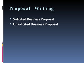 Proposal Writing Solicited Business Proposal Unsolicited Business Proposal 