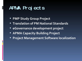 APMA Projects PMP Study Group Project Translation of PM National Standards eGovernance development project APMA Capacity Building Project Project Management Software localization 
