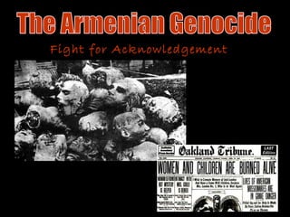 The Armenian Genocide Fight for Acknowledgement 