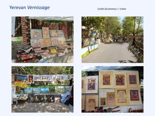 Yerevan Vernissage Credit (all photos): J. Urban
 