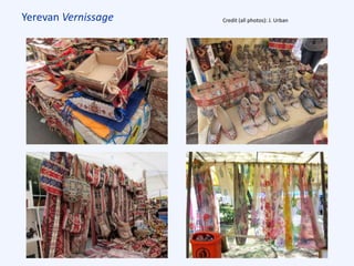 Yerevan Vernissage Credit (all photos): J. Urban
 