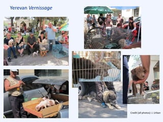 Yerevan Vernissage
Credit (all photos): J. Urban
 