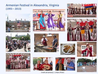Armenian Festival in Alexandria, Virginia
(1993 – 2013)
Credit (all photos): J. Urban (Flickr)
 