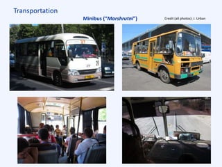 Transportation
Minibus (“Marshrutni”) Credit (all photos): J. Urban
 