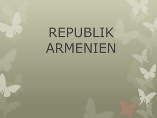REPUBLIK ARMENIEN 