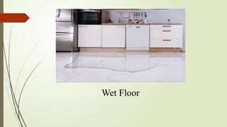 Wet Floor
 
